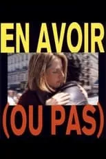 Película En avoir (ou pas)