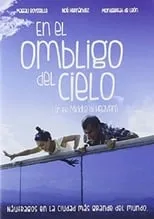 Película En el ombligo del cielo