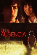 Película En tu ausencia