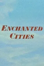 Kenneth MacLeod es Narrator en Enchanted Cities