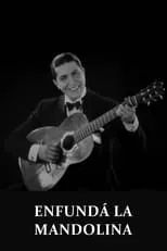 Carlos Gardel interpreta a  en Enfundá la mandolina