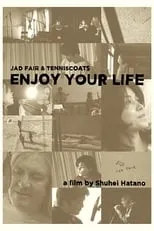 Jad Fair es  en ENJOY YOUR LIFE / Jad Far & Tenniscoats Japan Tour 2011