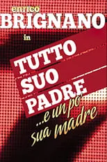 Enrico Brignano es  en Enrico Brignano: tutto suo padre... e un po' sua madre