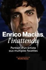 Mireille Dumas es Narrateur en Enrico Macias, l'inattendu