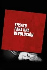 Poster de la película Ensayo para una revolución - Películas hoy en TV