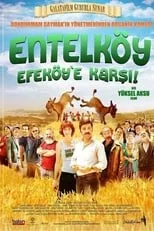 Película Entelköy Efeköy'e Karşı