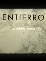 Póster de la película Entierro: luz subterránea