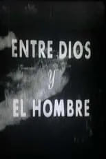 Película Entre Dios y el hombre