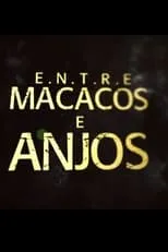 Película Entre Macacos e Anjos