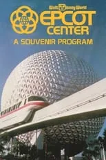 Philip L. Clarke es Narrator en EPCOT Center: A Souvenir Program