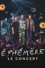 Película Ephémère - Le concert