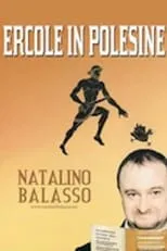 Natalino Balasso es  en Ercole in Polesine