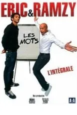 Póster de la película Eric & Ramzy - Les mots, l'intégrale