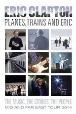 Poster de Eric Clapton - Planes, Trains and Eric