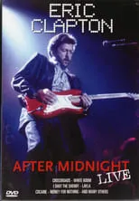 Alan Clark es Himself - Keyboard en Eric Clapton: After Midnight Live