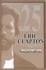 Póster de la película Eric Clapton: Philadelphia 1988