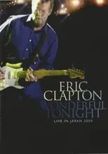 Poster de la película Eric Clapton: Wonderful Tonight - Live in Japan 2009 - Películas hoy en TV