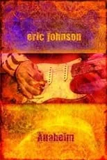 Eric Johnson interpreta a Himself (Lead Guitar and Vocals) en Eric Johnson: Live from the Grove