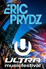 Póster de la película Eric Prydz live at Ultra Music Festival 2014