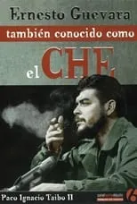 Poster de la película Ernesto Guevara, también conocido como “El Che” - Películas hoy en TV