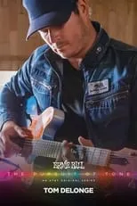 Poster de la película Ernie Ball: The Pursuit of Tone - Tom DeLonge - Películas hoy en TV