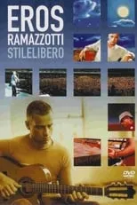 Poster de la película Eros Ramazzotti: Stilelibero - Películas hoy en TV