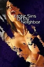 Poster de la película Erotic Sins of My Neighbor - Películas hoy en TV