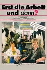 Película Erst die Arbeit und dann?