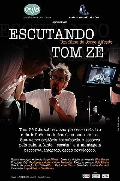 Tom Zé interpreta a Ele mesmo en Escutando Tom Zé