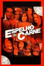 Póster de la película Espelho de Carne