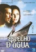 Película Espelho d'Água - Uma Viagem no Rio São Francisco