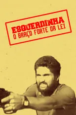 Película Esquerdinha - O Braço Forte da Lei