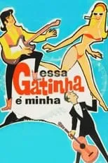 Póster de la película Essa Gatinha é Minha