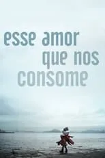 Película Esse Amor Que Nos Consome