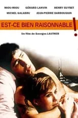 Película Est-ce bien raisonnable ?