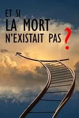 Película Et si la mort n’existait pas ?