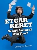 Etgar Keret interpreta a  en Etgar Keret What Animal R U?