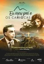 Película Eu, Meu Pai e Os Cariocas