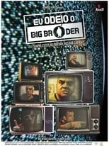 Película Eu Odeio Big Bróder