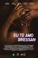 Película Eu te amo, Bressan