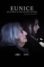 Eunice Muñoz es Self en Eunice ou Carta a Uma Jovem Actriz