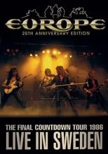 Poster de la película Europe: The Final Countdown Tour 1986: Live in Sweden – 20th Anniversary Edition - Películas hoy en TV