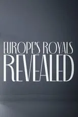 Katty Kay interpreta a Self - Presenter en Europe's Royals Revealed