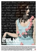 Película Eva Nil, Cem Anos Sem Filmes