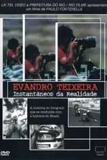 Película Evandro Teixeira: Instantâneos da Realidade