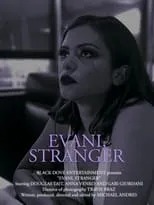 Película Evani, Stranger