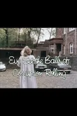 Sarah Collier interpreta a Fran en Eve Set the Balls of Corruption Rolling