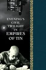 Película Evening's Civil Twilight in Empires of Tin