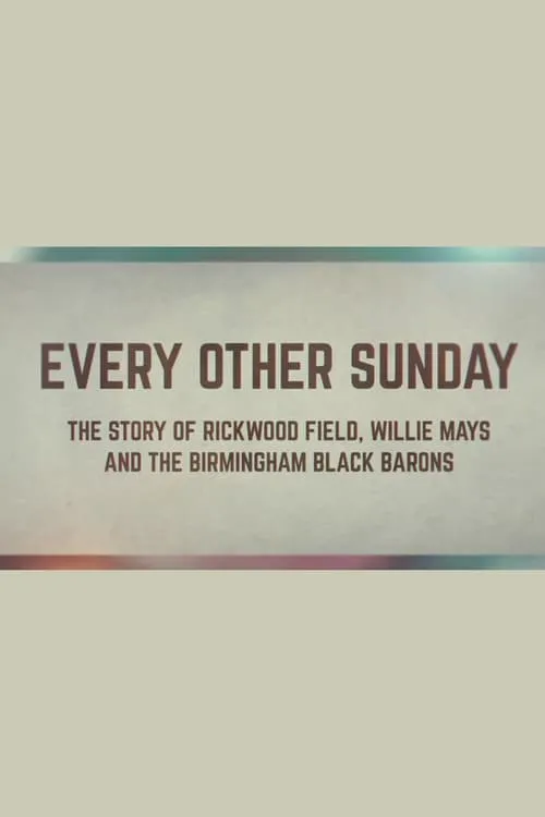 Dusty Baker es Narrator en Every Other Sunday: The Story of Rickwood Field, Willie Mays and the Birmingham Black Barons