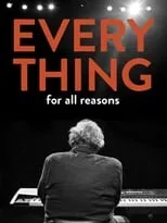 Película Everything For All Reasons